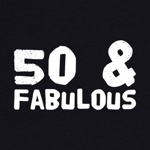 50 and fabulous by captainmood